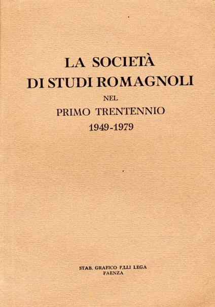 La società di studi romagnoli nel primo trentennio 1949-1979 - copertina