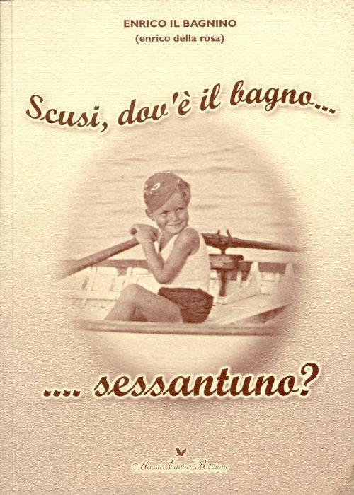 Scusi, dov'è il bagno... sessantuno? - copertina