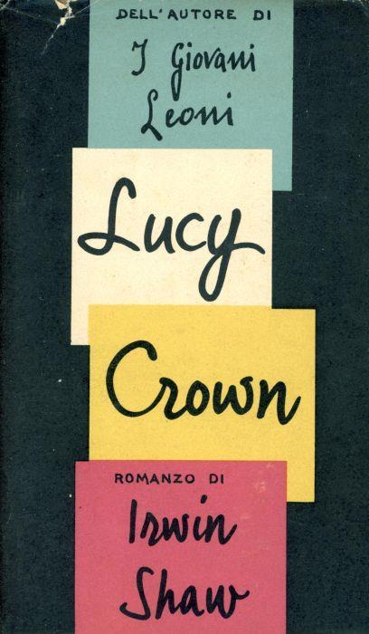 Lucy Crown - Irving Shaw - copertina