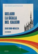 Milano. La Scala del calcio
