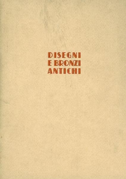 Disegni e bronzi antichi (catalogo) - copertina