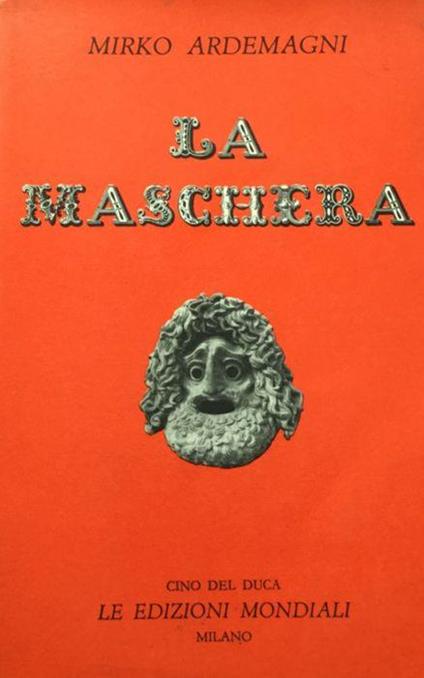 La maschera. (2a ediz.) - Mirko Ardemagni - copertina