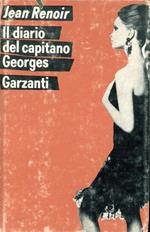 Il diario del capitano Georges. Ricordi d'amore e di guerra 1894-1945