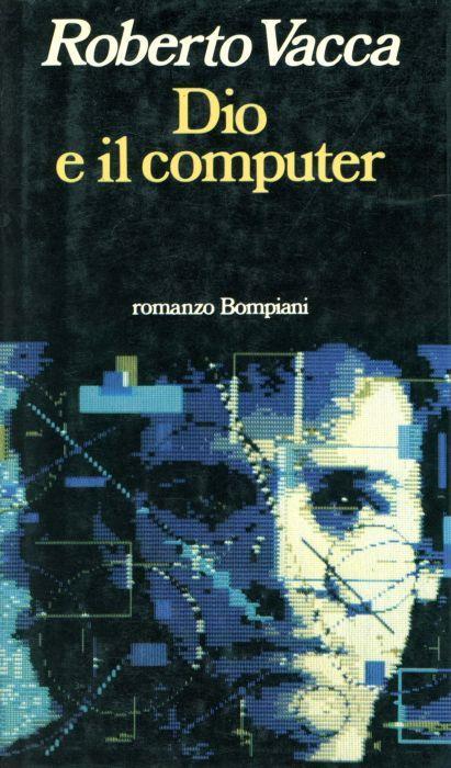 Dio e il computer - Roberto Vacca - copertina