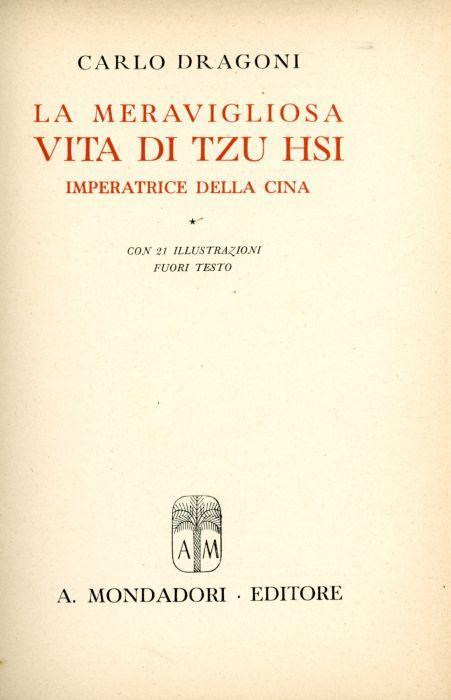 La meravigliosa vita di Tzu Hsi imperatrice della Cina - Carlo Dragoni - copertina