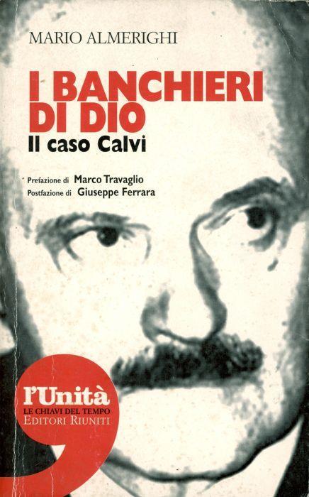 I banchieri di Dio. Il caso Calvi - Mario Almerighi - copertina