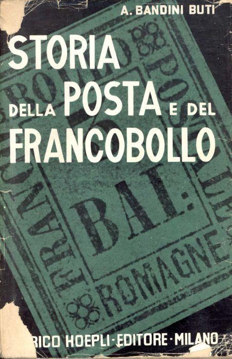 Storia della posta e del francobollo - Antonio Bandini Buti - copertina