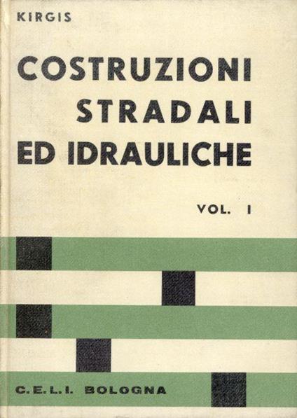 Costruzioni stradali ed idrauliche. 2 volumi - copertina