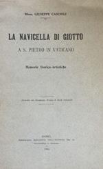 La navicella di Giotto a S. Pietro in Vaticano. Memorie storico-artistiche