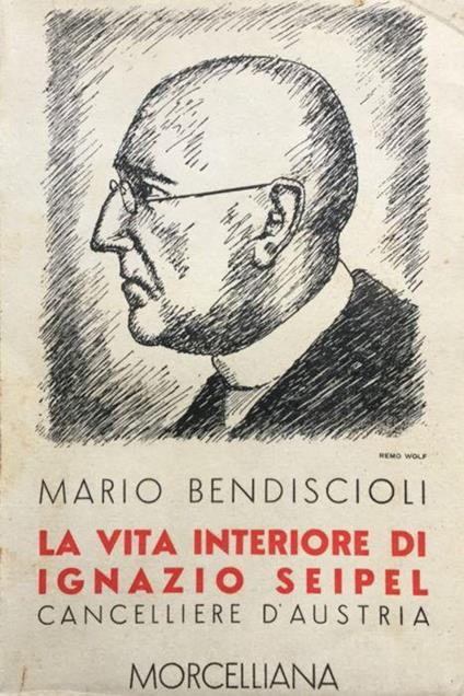 Vita interiore di Ignazio Seipel Cancelliere d'Austria - Mario Bendiscioli - copertina