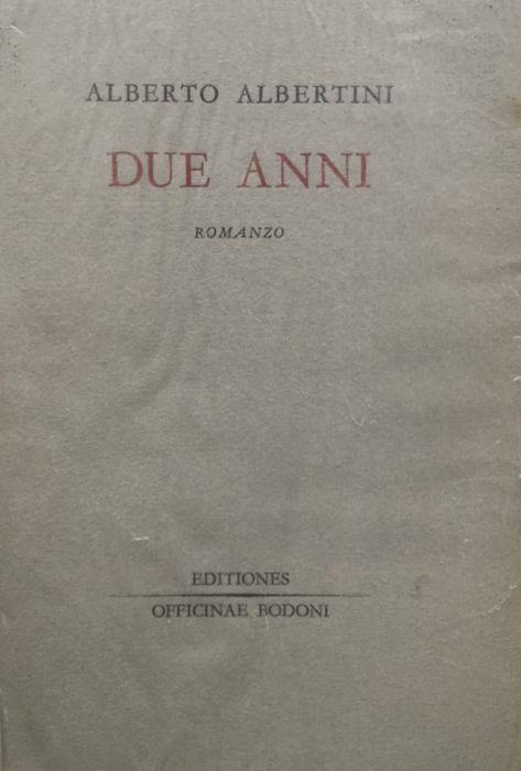 Due anni. Romanzo - Alberto Albertini - copertina