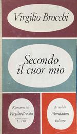 Secondo il cuor mio. Seguito da La storia del mio processo