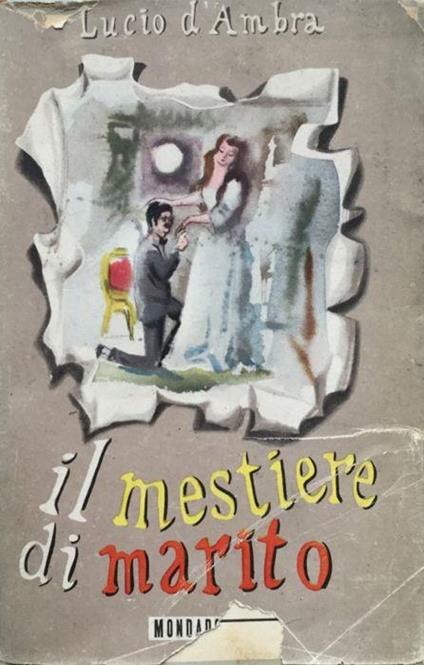 Romanzi della vita in due : Il mestiere di marito - Lucio D'Ambra - copertina