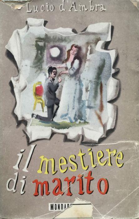 Romanzi della vita in due : Il mestiere di marito - Lucio D'Ambra - copertina