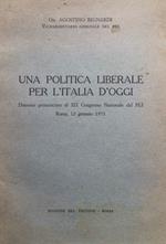 Una politica liberale per l'Italia d'oggi. Discorso al 12° Congr. Naz. del P.L.I., Roma 12 dic.'71