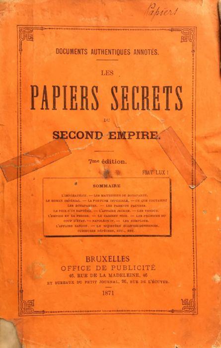 Documents Authentiques Annotes. Les papiers secrets du Second Empire. 7e éd - Giovanni Anonimo - copertina