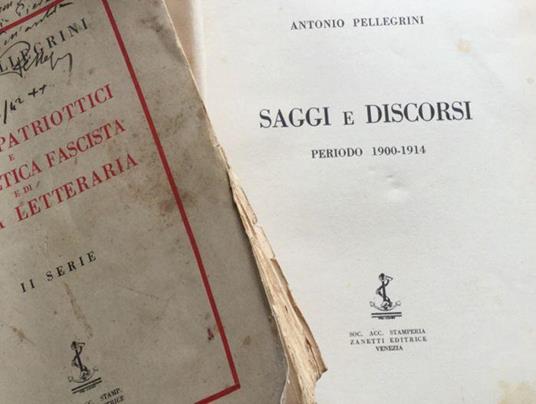 Saggi e Discorsi. 1ª serie: Periodo 1900-191- 2ª s.: Discorsi patriottici e saggi di etica fascista e di tecnica letteraria - Antonio Pellegrini - copertina