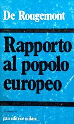 Rapporto al popolo europeo sullo stato dell'unione dell'Europa. Pref. di Ugo Ronfani