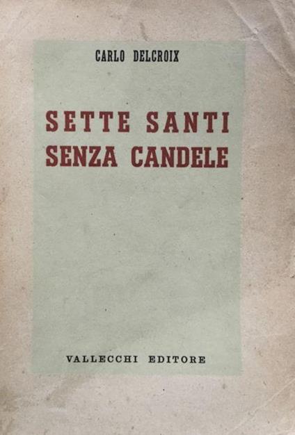 Sette Santi senza candele - Carlo Delcroix - copertina