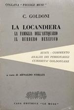 La locandiera - La famiglia dell'Antiquario - Il burbero benefico. Sunti - commento - analisi dei personaggi - curiosità goldoniane