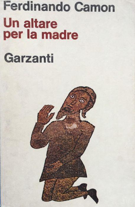 Un altare per la madre - Ferdinando Camon - copertina