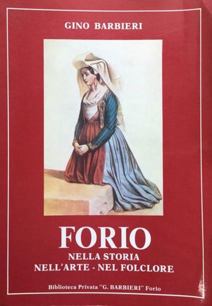 Forio, nella storia, nell'arte, nel folclore - Gino Barbieri - copertina