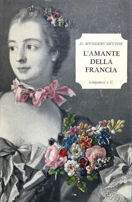 L' amante della Francia (La Pompadour) - David Mynders Smythe - copertina