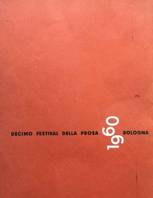 Decimo festival della prosa. Citta di Bologna 1960 - copertina