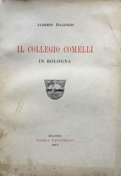Il Collegio Comelli in Bologna - Alberto Dallolio - copertina