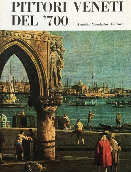 Pittori veneti del '700 - Giuseppe Argentieri - copertina