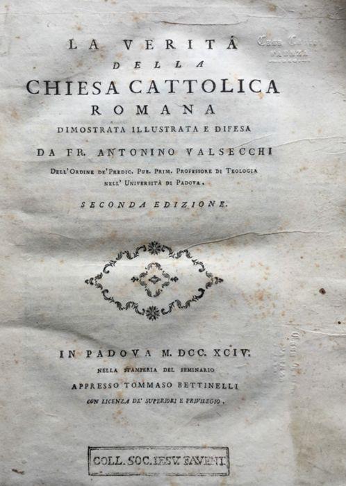 La verita della Chiesa cattolica romana dimostrata illustrata e difesa dal fr. Antonino Valsecchi - Antonino Valsecchi - copertina