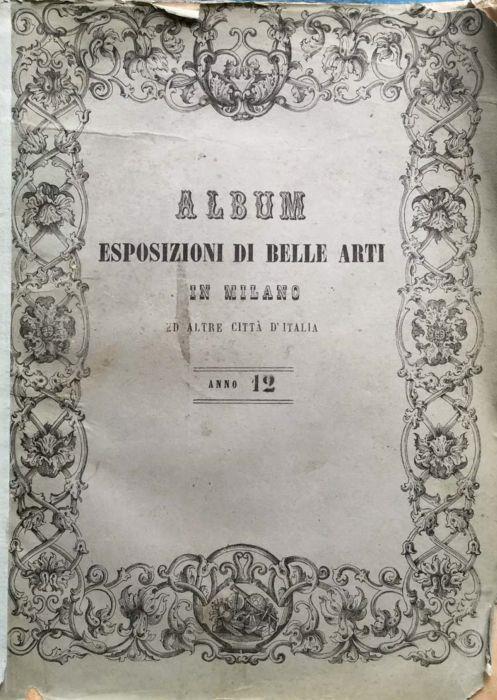Esposizione di belle arti in Milano ed in altre citta d'Italia 1850 Anno XII - copertina