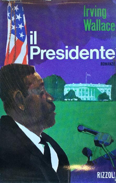 Il Presidente - Irving Wallace - copertina