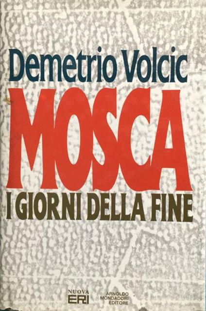 Mosca. I giorni della fine - Demetrio Volcic - copertina