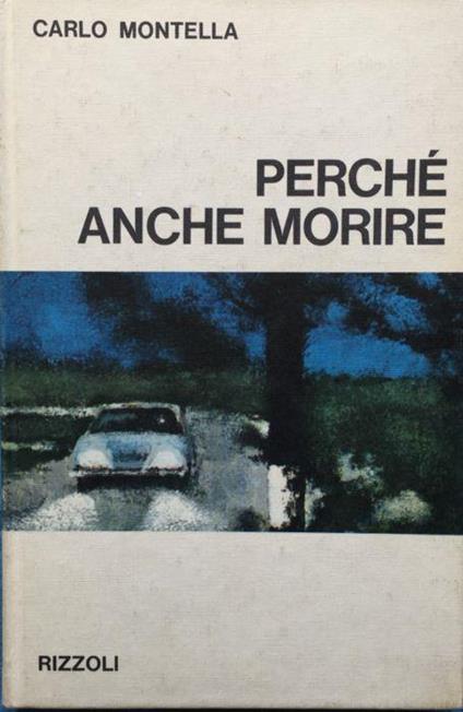 Perché anche morire - Carlo Montella - copertina