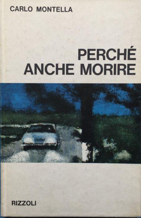 Perché anche morire - Carlo Montella - copertina