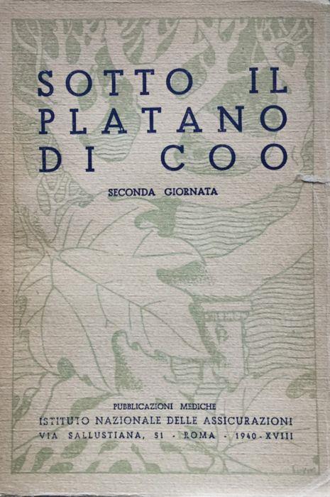 Sotto il platano di Coo. Seconda giornata. Consigli d'igiene e di medicina preventiva agli assicurati raccolti dall'Assistenza Sanitaria 1937-1938 - copertina