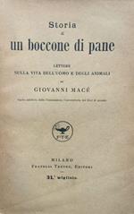 Storia di un boccone di pane. Lettere sulla vita dell'uomo e degli animali