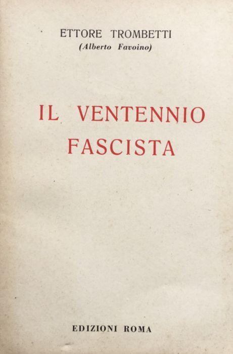 Il ventennio fascista. '22 - '43 - Ettore Trombetti - copertina