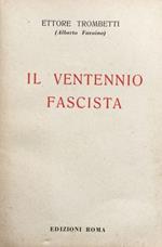 Il ventennio fascista. '22 - '43
