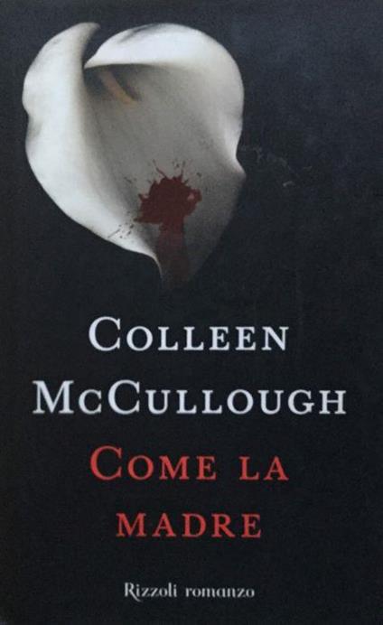 Come la madre - Colleen McCullough - copertina