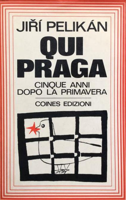 Qui Praga - Jiri Pelikan - copertina