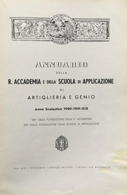Annuario della R. Accademia e della Scuola di applicazione di artiglieria e genio. Anno scolastico 1940-1941 - copertina