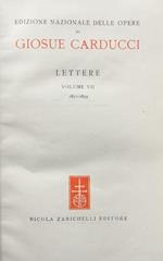 Edizione nazionale delle opere di Giosuè Carducci. Lettere. Volume VII. 1871-1872