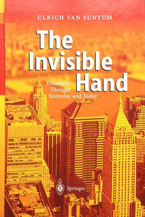 The Invisible Hand: Economic Thought Yesterday and Today - copertina