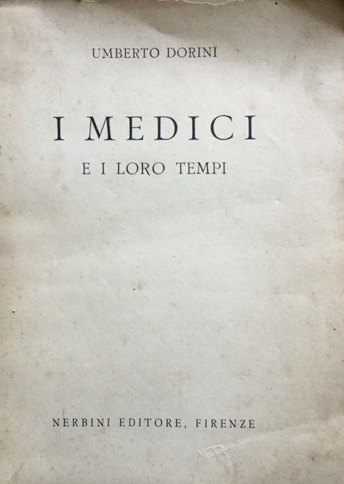 I Medici e i loro tempi - Umberto Dorini - copertina