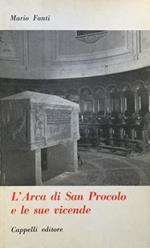 L' Arca di San Procolo e le sue vicende
