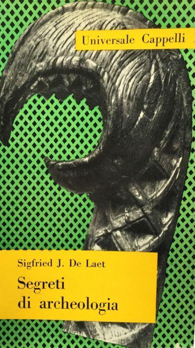 Segreti di archeologia - Sigfried J. De Laet - copertina