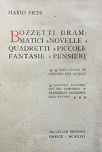 Bozzetti drammatici. Novelle. Quadretti. Piccole fantasie. Pensieri