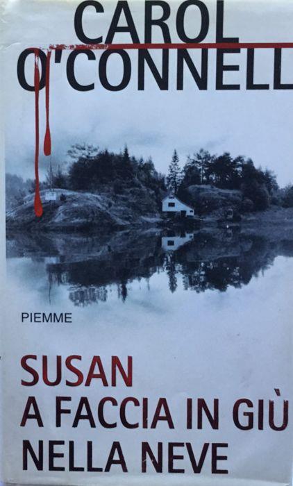 Susan a faccia in giù nella neve - Carol O'Connell - copertina